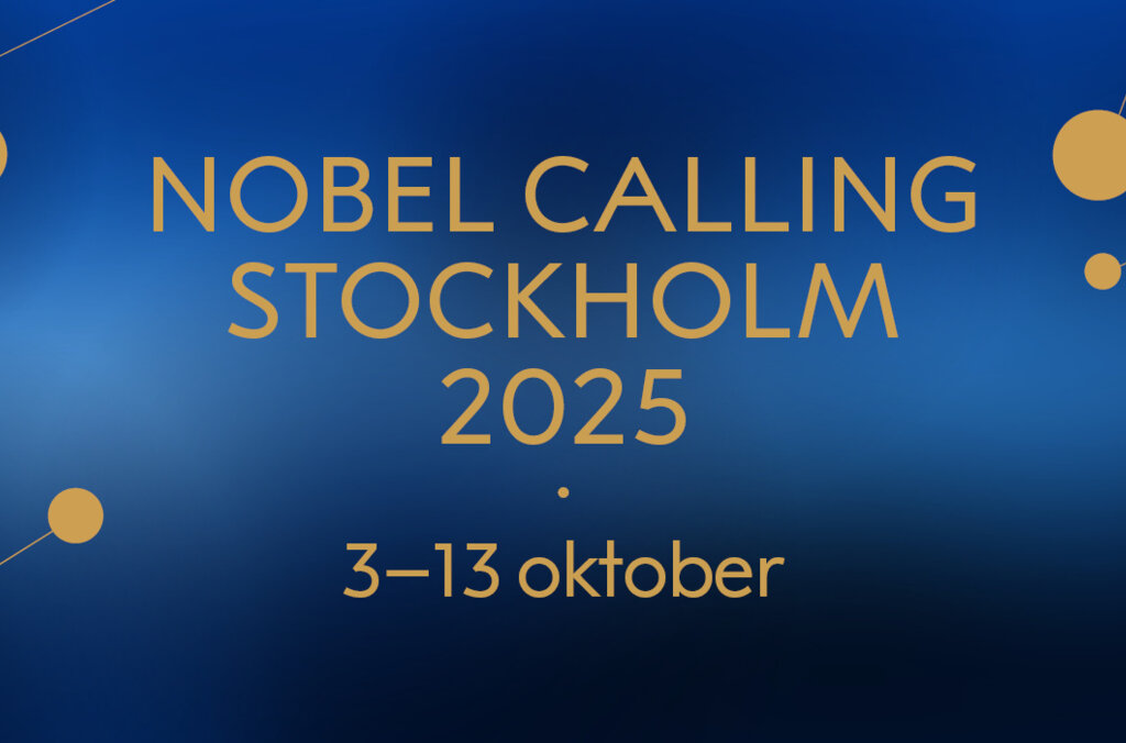 Nobel Calling Stockholm 2025
